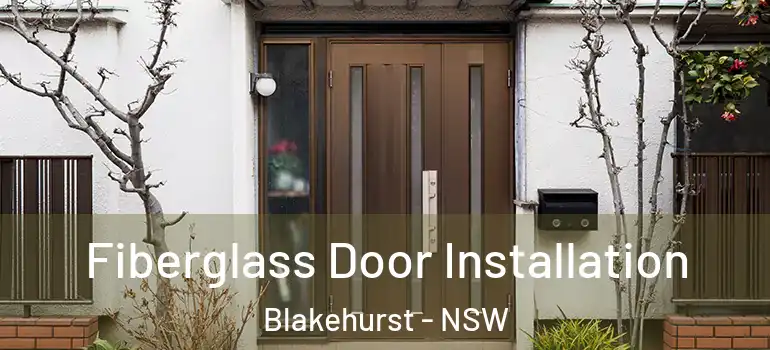 Fiberglass Door Installation Blakehurst - NSW