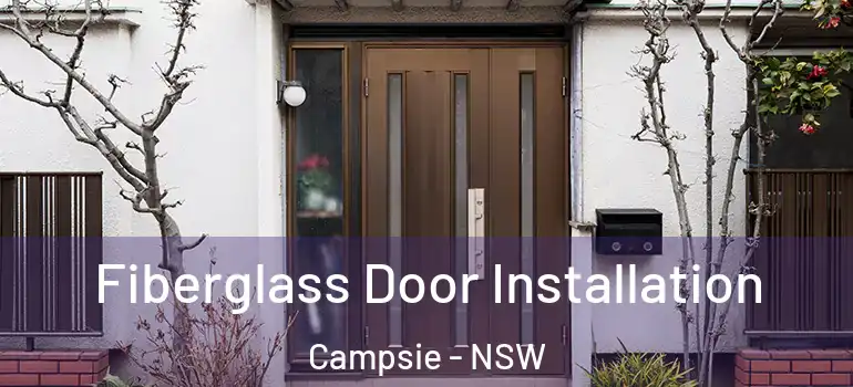  Fiberglass Door Installation Campsie - NSW
