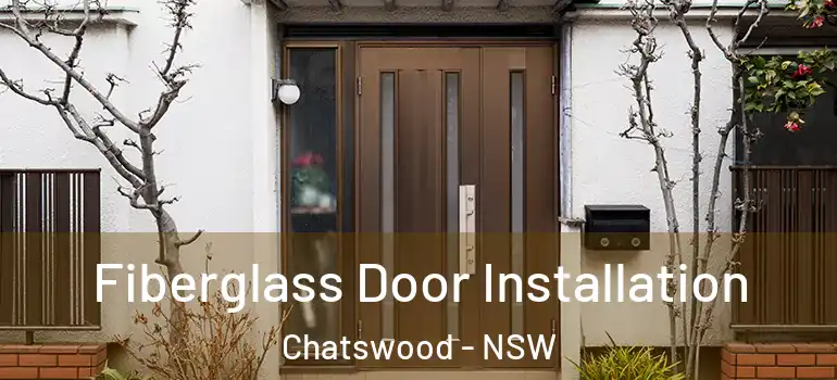 Fiberglass Door Installation Chatswood - NSW