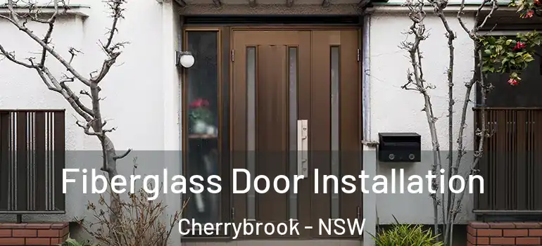  Fiberglass Door Installation Cherrybrook - NSW