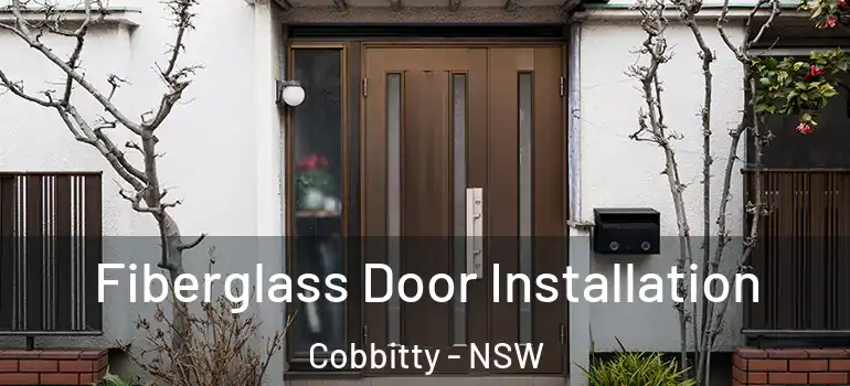 Fiberglass Door Installation Cobbitty - NSW