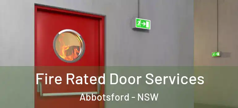 Fire Rated Door Services Abbotsford - NSW