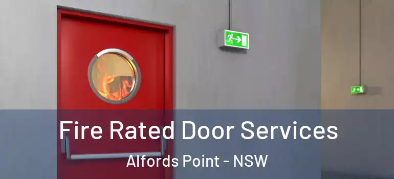 Fire Rated Door Services Alfords Point - NSW