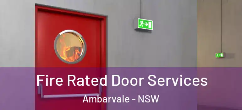 Fire Rated Door Services Ambarvale - NSW
