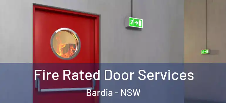 Fire Rated Door Services Bardia - NSW