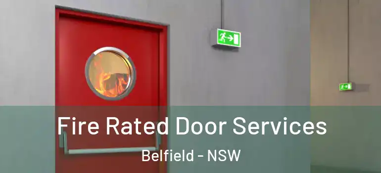 Fire Rated Door Services Belfield - NSW