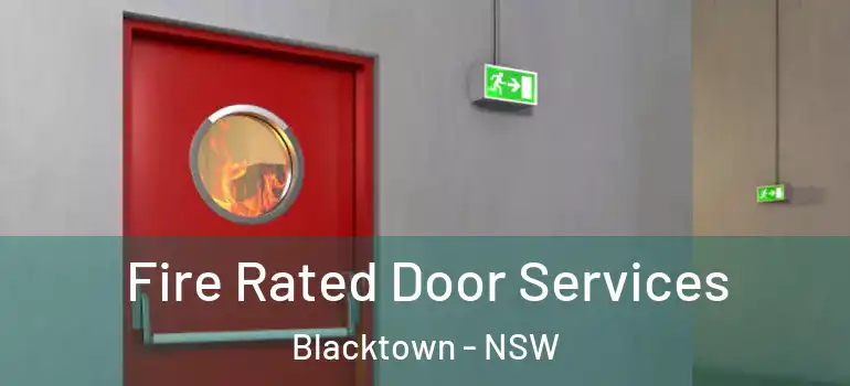 Fire Rated Door Services Blacktown - NSW