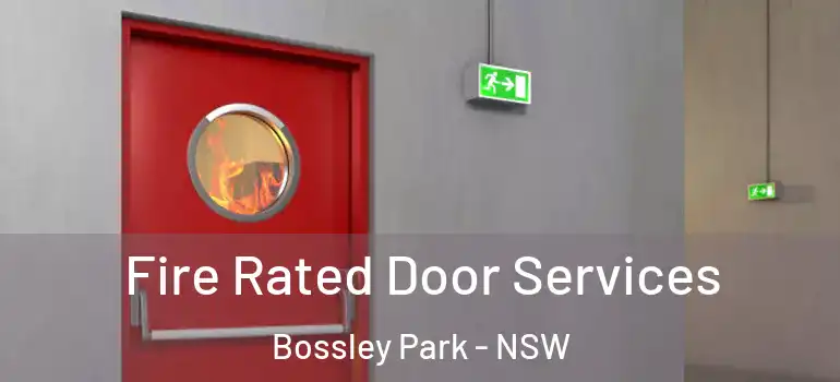 Fire Rated Door Services Bossley Park - NSW
