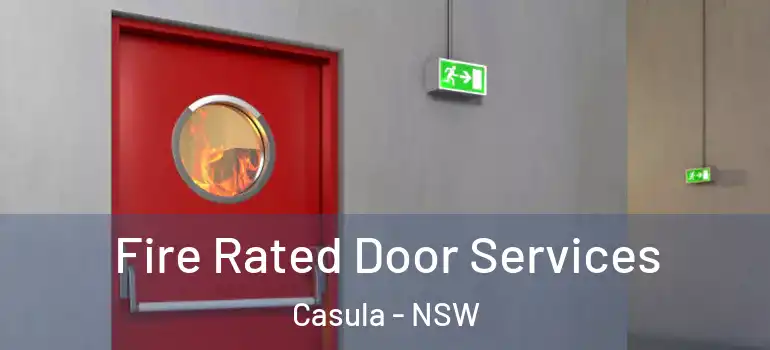 Fire Rated Door Services Casula - NSW
