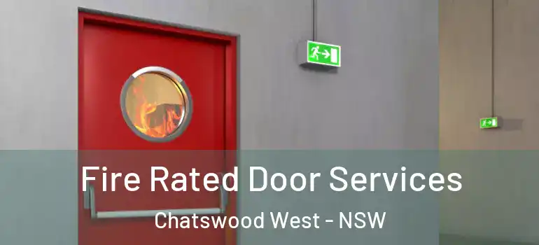 Fire Rated Door Services Chatswood West - NSW