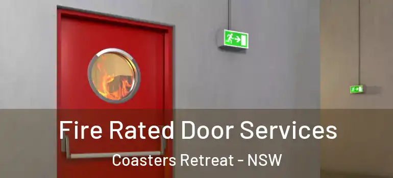 Fire Rated Door Services Coasters Retreat - NSW