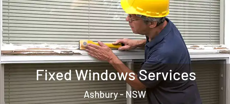  Fixed Windows Services Ashbury - NSW