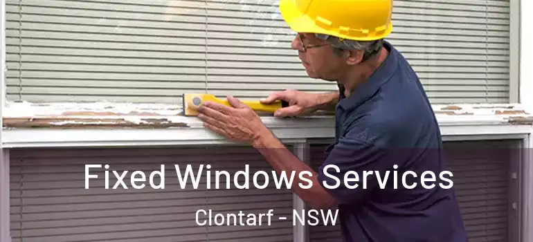 Fixed Windows Services Clontarf - NSW