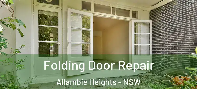 Folding Door Repair Allambie Heights - NSW