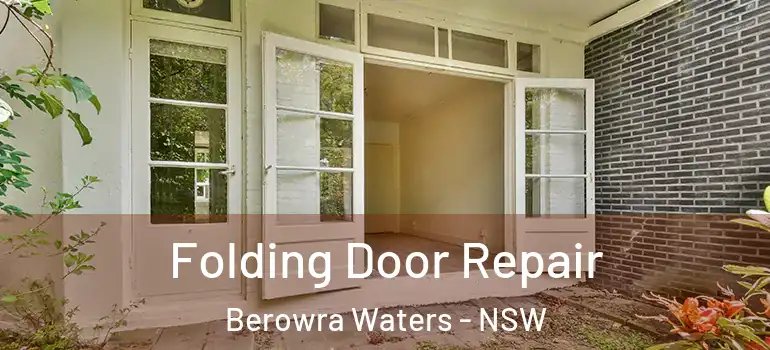 Folding Door Repair Berowra Waters - NSW