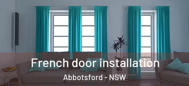 French door installation Abbotsford - NSW