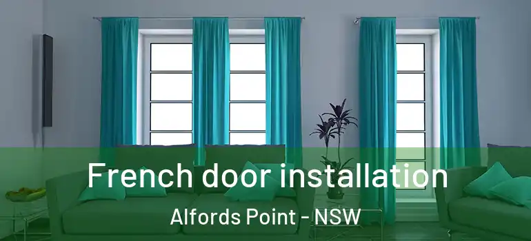 French door installation Alfords Point - NSW