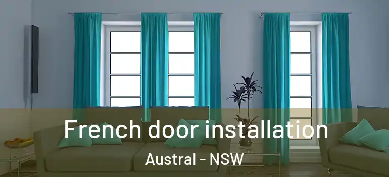  French door installation Austral - NSW