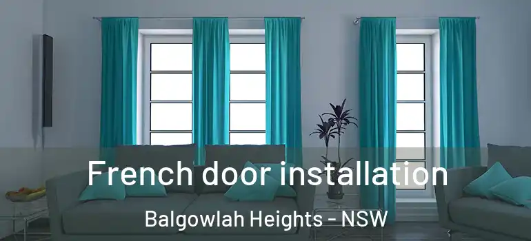 French door installation Balgowlah Heights - NSW