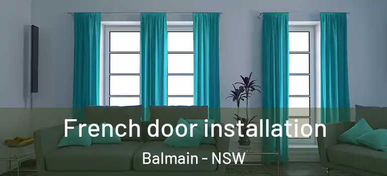French door installation Balmain - NSW