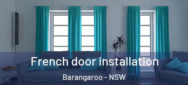  French door installation Barangaroo - NSW