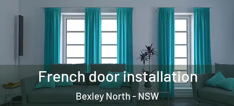 French door installation Bexley North - NSW
