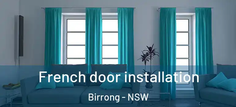 French door installation Birrong - NSW