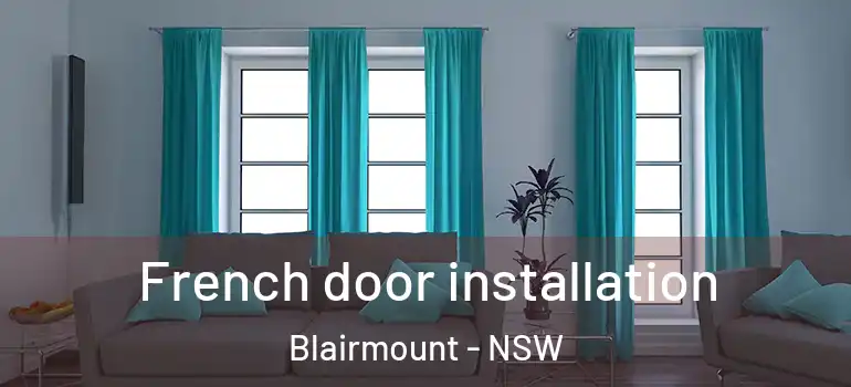 French door installation Blairmount - NSW