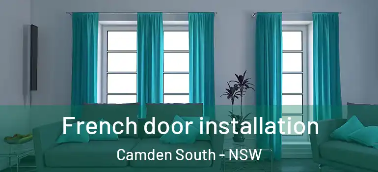 French door installation Camden South - NSW