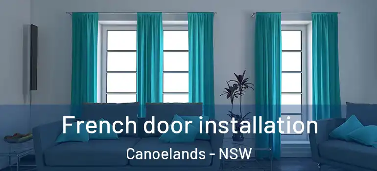 French door installation Canoelands - NSW