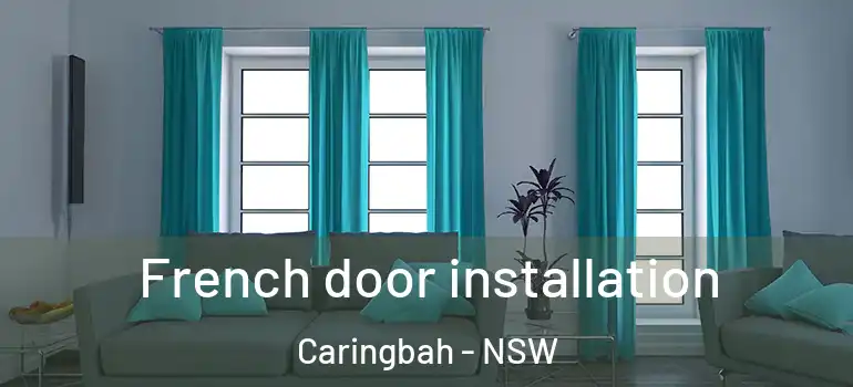  French door installation Caringbah - NSW