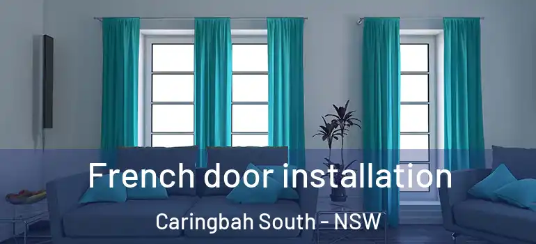  French door installation Caringbah South - NSW