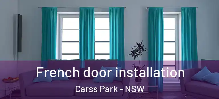  French door installation Carss Park - NSW