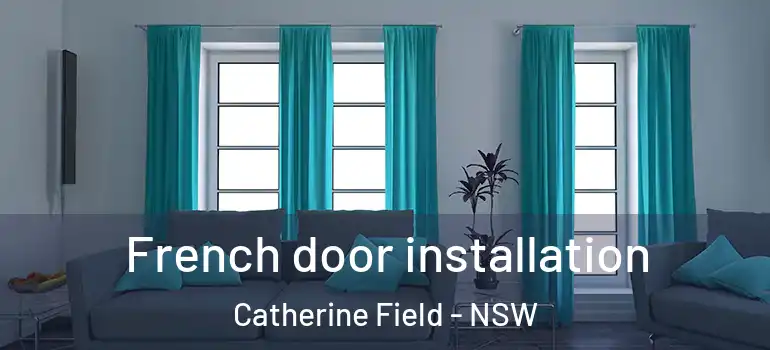 French door installation Catherine Field - NSW