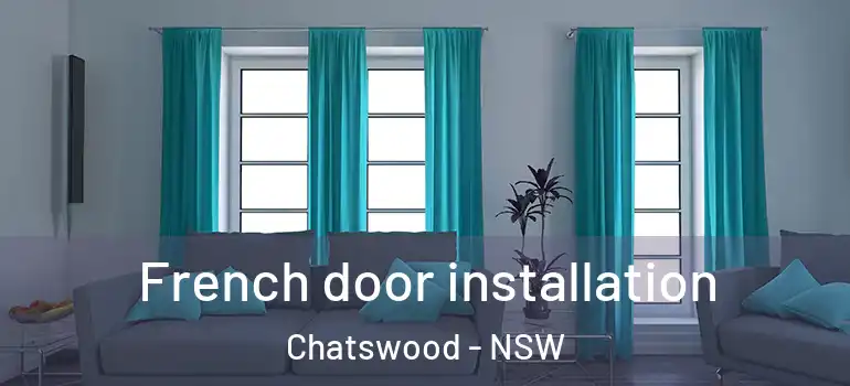French door installation Chatswood - NSW