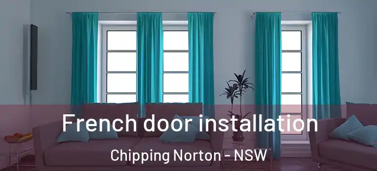 French door installation Chipping Norton - NSW