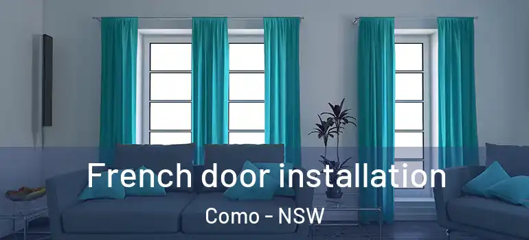 French door installation Como - NSW