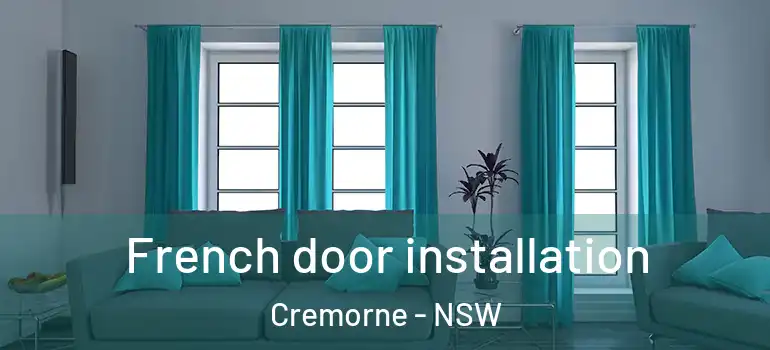  French door installation Cremorne - NSW