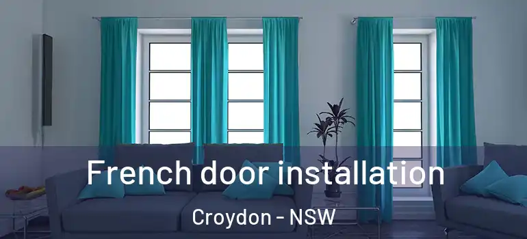 French door installation Croydon - NSW