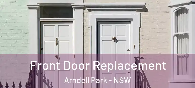  Front Door Replacement Arndell Park - NSW