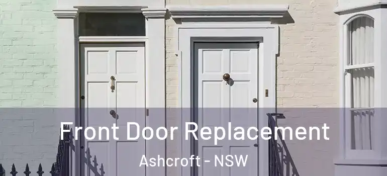 Front Door Replacement Ashcroft - NSW