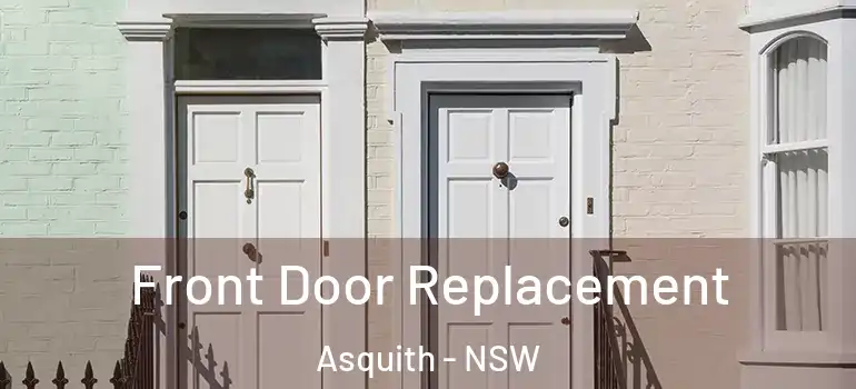  Front Door Replacement Asquith - NSW