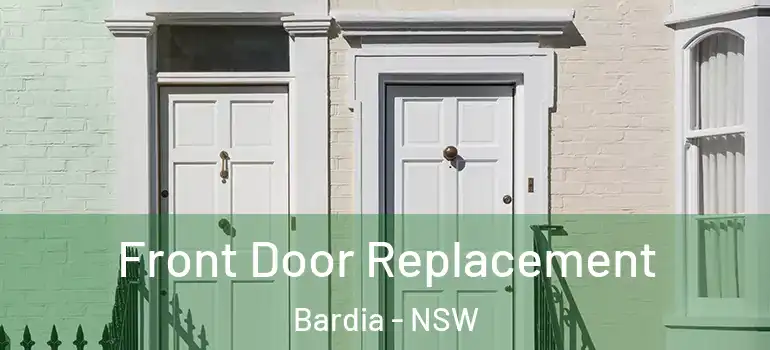 Front Door Replacement Bardia - NSW
