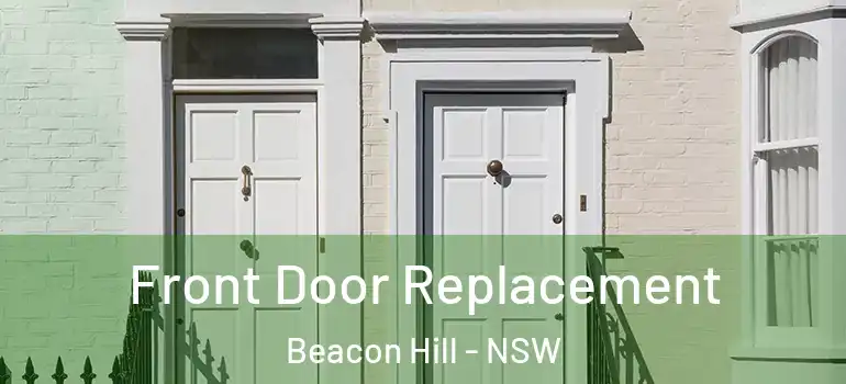  Front Door Replacement Beacon Hill - NSW