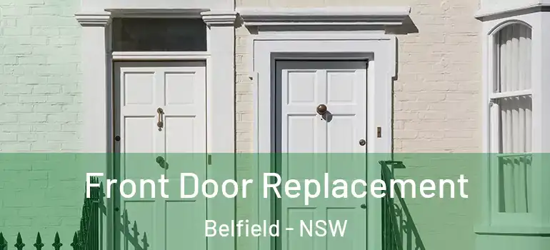  Front Door Replacement Belfield - NSW