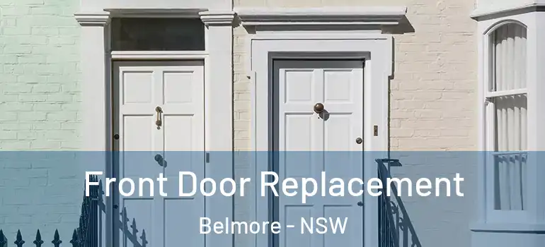 Front Door Replacement Belmore - NSW