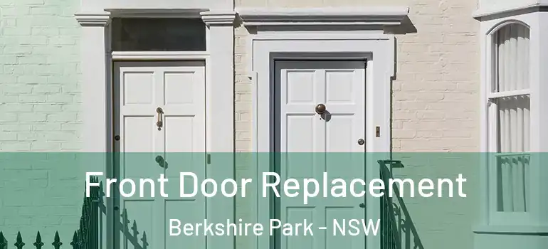  Front Door Replacement Berkshire Park - NSW