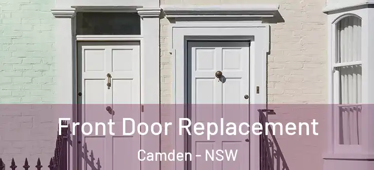 Front Door Replacement Camden - NSW