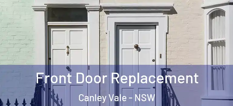 Front Door Replacement Canley Vale - NSW