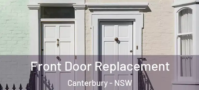 Front Door Replacement Canterbury - NSW